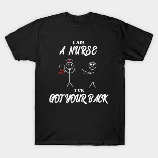 A nurse have got your back T-Shirt